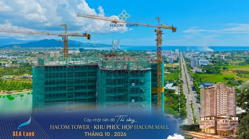 [TIN DỰ ÁN] TIẾN ĐỘ THI CÔNG DỰ ÁN HACOM TOWER NAM KHÁNH HÒA TÍNH ĐẾN THÁNG 10/2026
